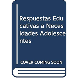 Respuestas educativas a necesidades adolescentes