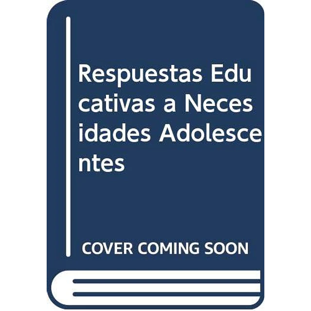 Respuestas educativas a necesidades adolescentes