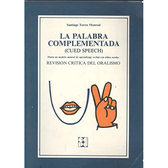 Palabra complementada, la : Cued speech