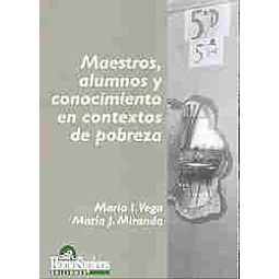 Maestros, alumnos y conocimiento en contextos de pobreza