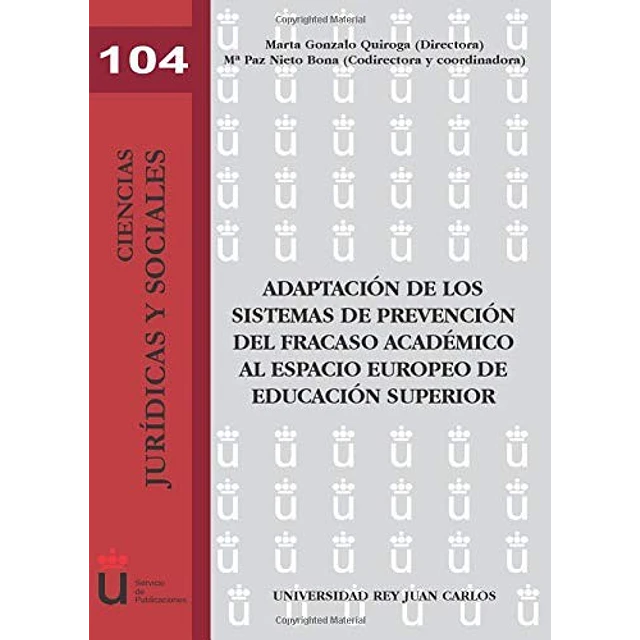 Adaptacion de los sistemas de prevencion del fracaso academico al espacio europeo de educacion super