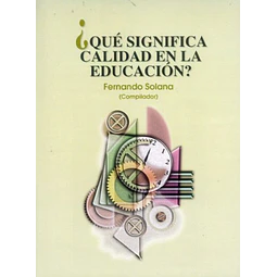 ¿Qué significa calidad en la educación?
