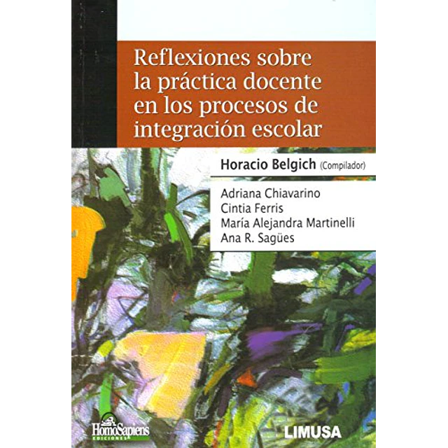 Reflexiones sobre la practica docente en los procesos de integracion escolar