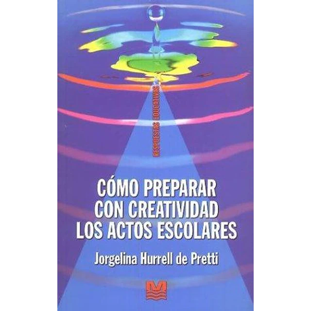 Como preparar con creatividad los actos escolares