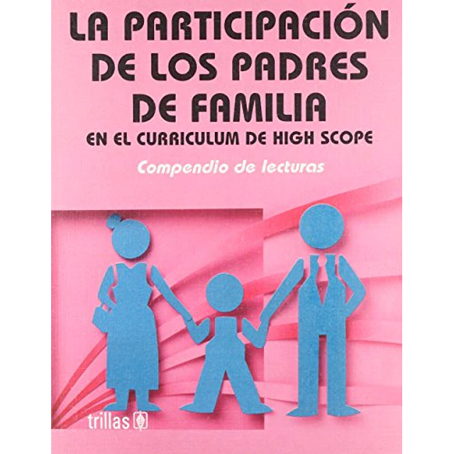 La participacion de los padres de familia en el curriculum del High Scope