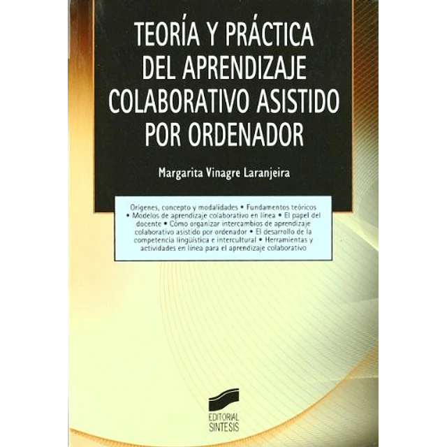 Teoría y práctica del aprendizaje colaborativo asistido por ordenador