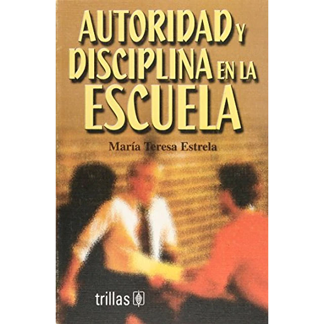 Autoridad y disciplina en la Escuela