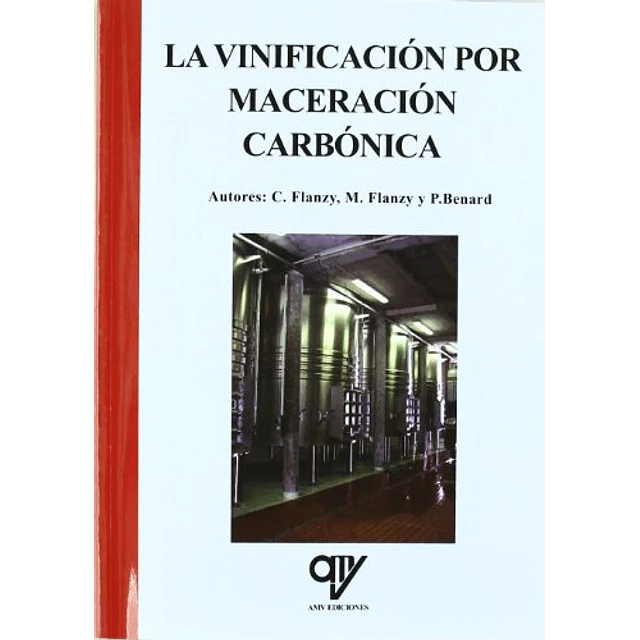 La Vinificación por Maceración Carbónica
