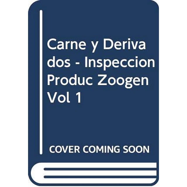 Inspección y control de productos zoogenos - Volumen 1