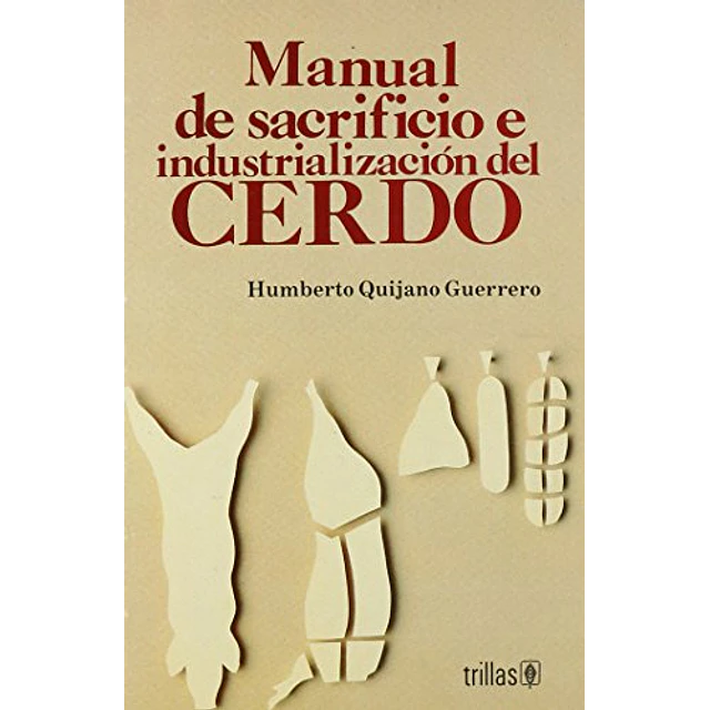 Manual de sacrificio e industrializacion del Cerdo