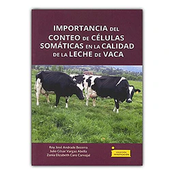 Importancia del Conteo de Células Somáticas en la Calidad de la Leche de Vaca