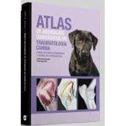 Atlas de abordajes quirúrgicos en traumatología canina.