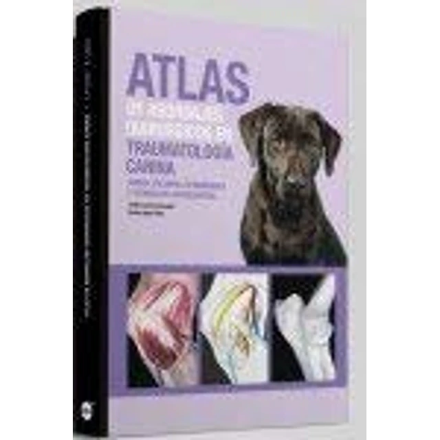 Atlas de abordajes quirúrgicos en traumatología canina.
