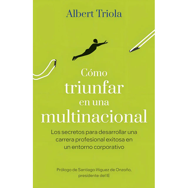 Cómo triunfar en una multinacional.