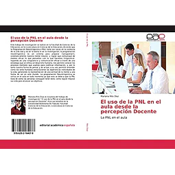 El uso de la PNL. El uso de la PNL en el aula desde la percepción docente