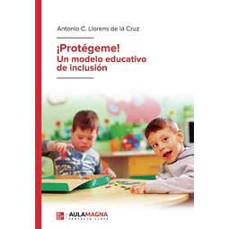 ¿Protégeme! Un modelo educativo de inclusión