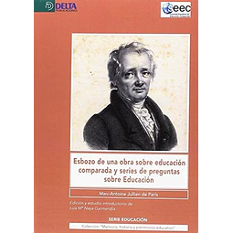 Esbozo de una obra sobre educación comparada y series de preguntas sobre Educación