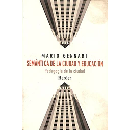 Semantica de la ciudad y educacion : pedagogia de la ciudad