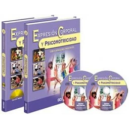 Expresión corporal y psicomotricidad con ejercicios prácticos - 2 Tomos