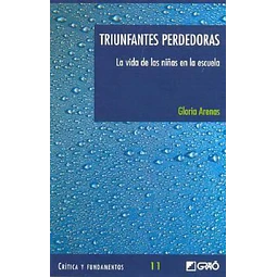 Triunfantes Perdedoras La vida de las niñas en la escuela