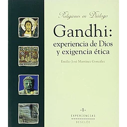 Gandhi: experiencias de Dios y exigencia ética