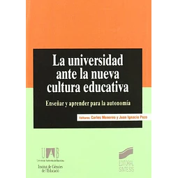 La universidad ante la nueva cultura educativa.