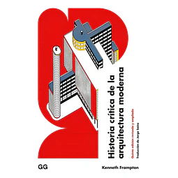 Historia crítica de la arquitectura moderna