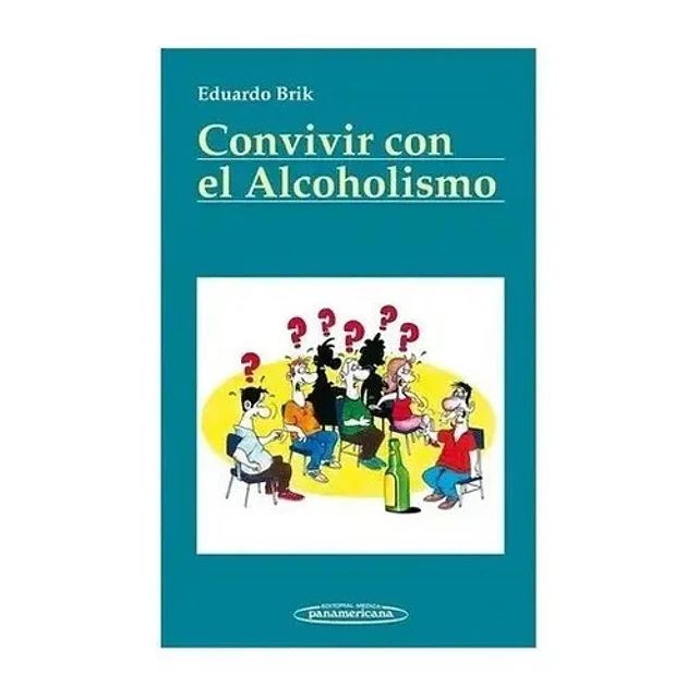 Convivir con el Alcoholismo