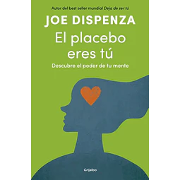 El placebo eres tú