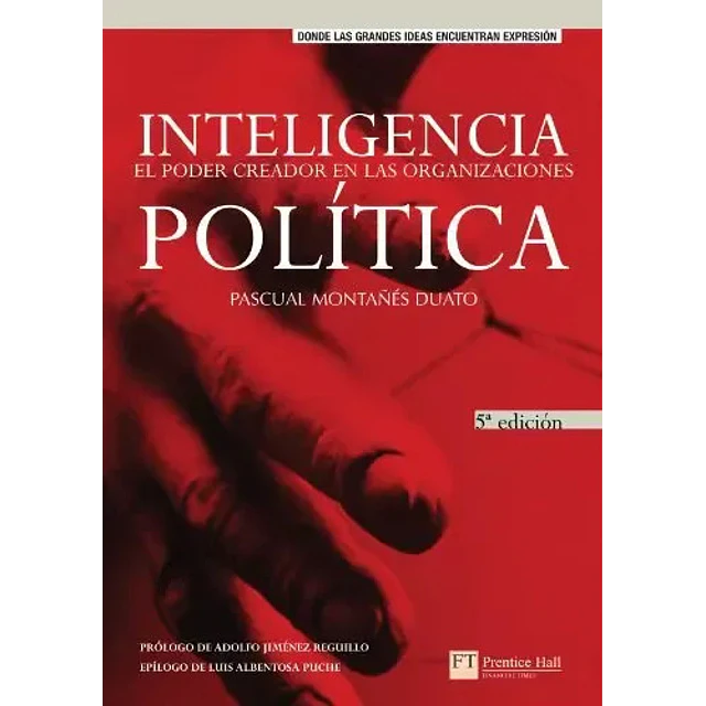 Inteligencia Politica El poder creador en las organizaciones