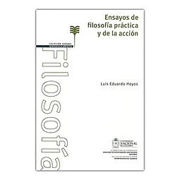 Ensayos de Filosofía Práctica y de la Acción