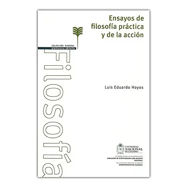 Ensayos de Filosofía Práctica y de la Acción