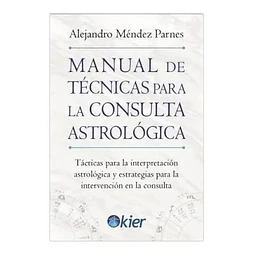 Manual de técnicas para la consulta astrológica