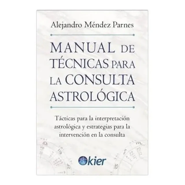 Manual de técnicas para la consulta astrológica