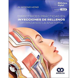 Directrices prácticas en inyecciones de rellenos optimizando la anatomía
