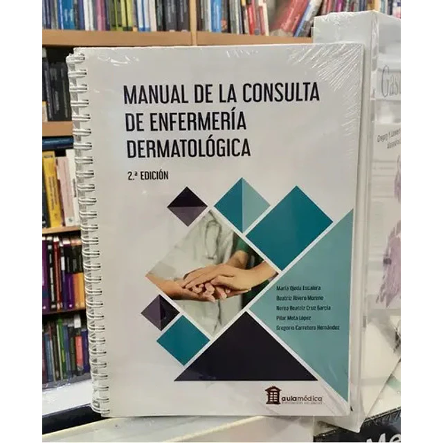 Manual de la Consulta de Enfermería Dermatológica