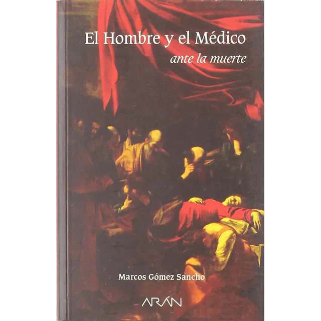 El Hombre y el Médico ante la muerte