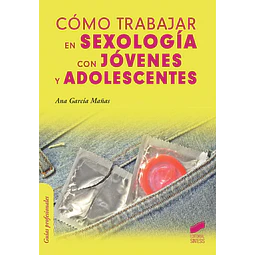 Cómo Trabajar en Sexología con Jovenes y Adolescentes