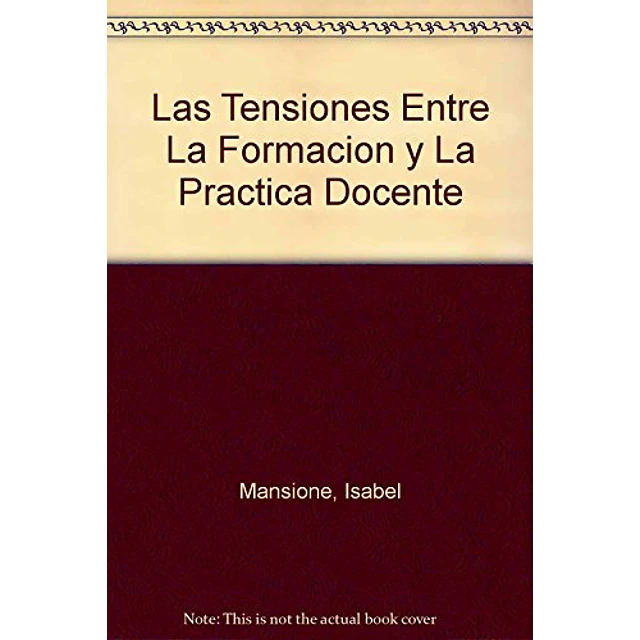 Las tensiones entre la formacion y la practica docente