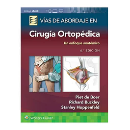 Vías de abordaje en cirugía ortopédica. Un enfoque anatómico