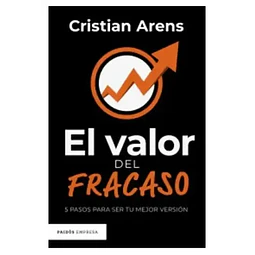 El valor del fracaso. 5 pasos para ser tu mejor versión