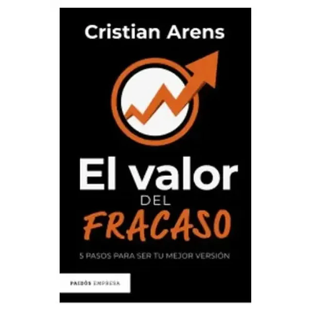 El valor del fracaso. 5 pasos para ser tu mejor versión