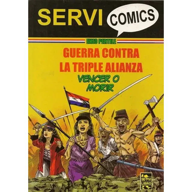 Guerra contra la Triple Alianza. Vencer o Morir