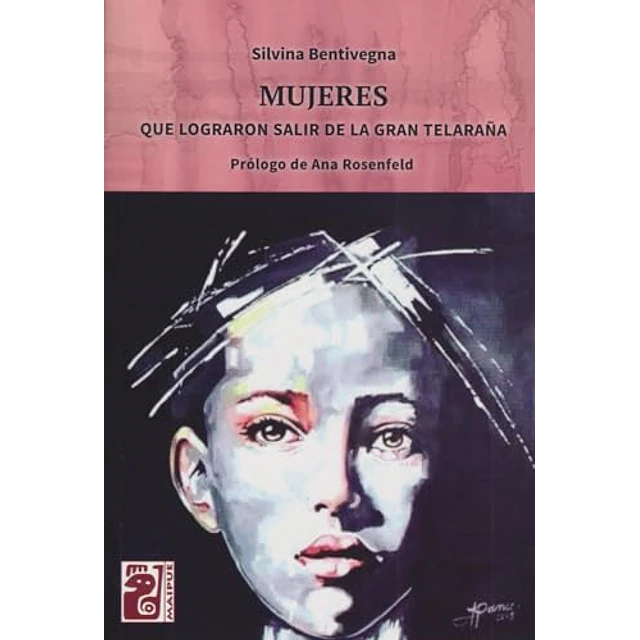 Mujeres que lograron salir de la gran telaraña