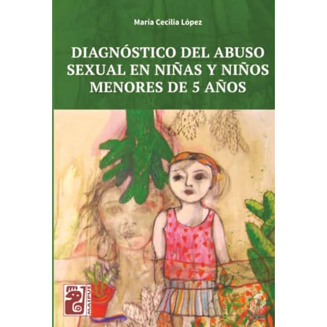 Diagnóstico del abuso sexual en niñas y niños menores de 5 años