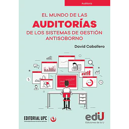 El mundo de las auditorías de los sistemas de gestión antisoborno