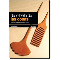 De lo bello de las Cosas Materiales para una estética del diseño