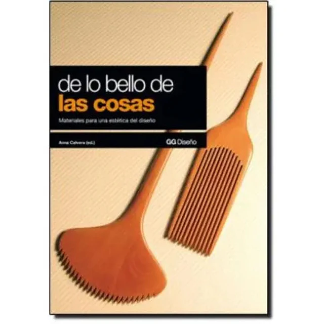 De lo bello de las Cosas Materiales para una estética del diseño