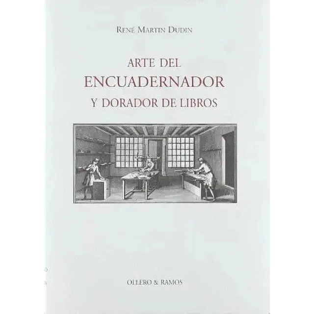Arte del encuadernador y dorador de libros