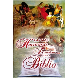 Las Más Hermosas Enseñanzas de la Biblia